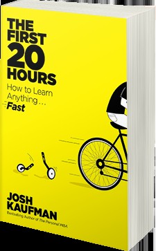The First 20 Hours: How to Learn Anything... Fast! by Josh Kaufman book cover