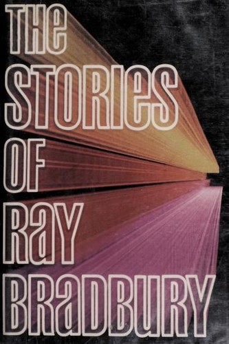 The Stories of Ray Bradbury by Ray Bradbury book cover