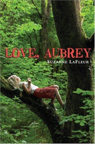 Love, Aubrey by Suzanne LaFleur book cover