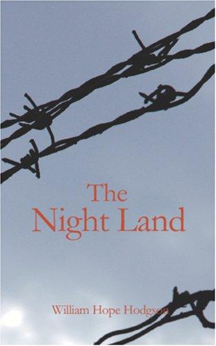 The Night Land by William Hope Hodgson book cover