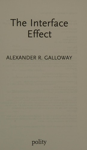 The Interface Effect by Alexander R. Galloway book cover