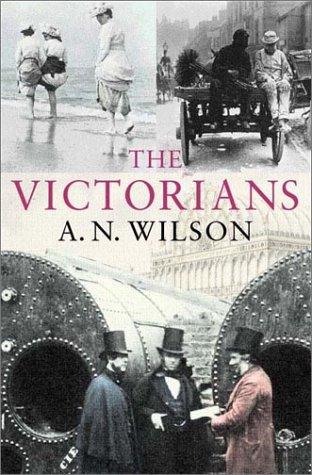The Victorians by A. N. Wilson book cover