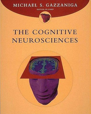 The Cognitive Neurosciences by Michael S. Gazzaniga book cover