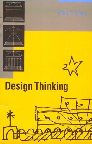 Design Thinking: Understanding How Designers Think and Work by Peter G. Rowe book cover