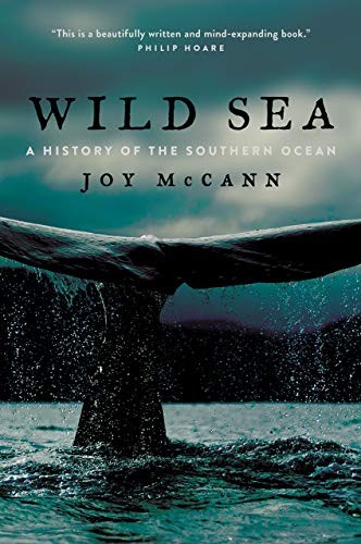 Wild Sea: A History of the Southern Ocean by Joy McCann book cover