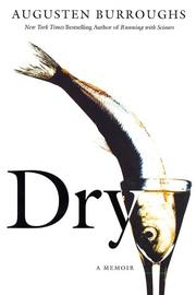 Dry by Augusten Burroughs book cover