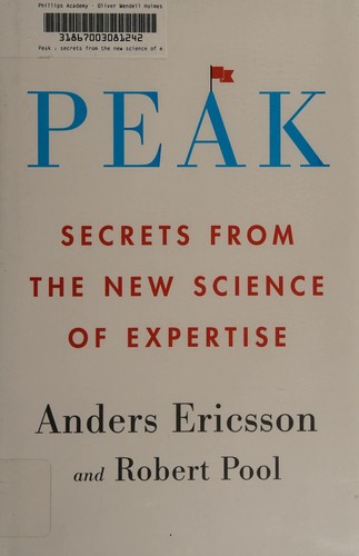 Peak: Secrets from the New Science of Expertise by Anders Ericsson and Robert Pool book cover