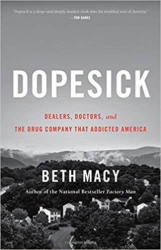 Dopesick: Dealers, Doctors, and the Drug Company That Addicted America by Beth Macy book cover