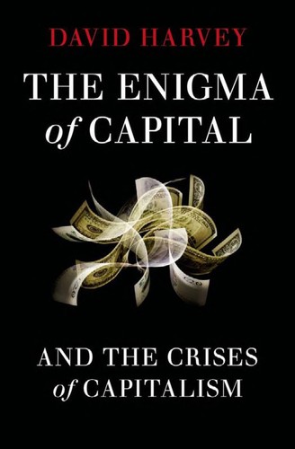 The Enigma of Capital and the Crises of Capitalism by David Harvey book cover