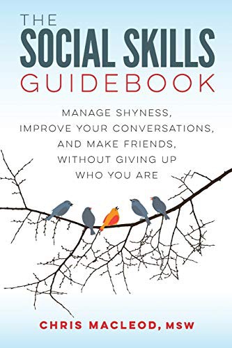 The Social Skills Guidebook: Manage Shyness, Improve Your Conversations, and Make Friends by Chris MacLeod book cover