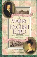 To Marry an English Lord: Or How Anglomania Really Got Started by Gail MacColl and Carol McD. Wallace book cover