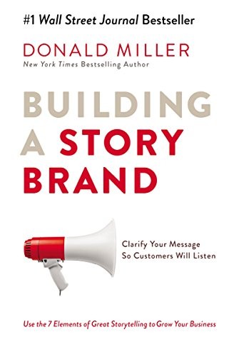 Building a StoryBrand Workbook: Clarify Your Message So Customers Will Listen by Donald Miller book cover