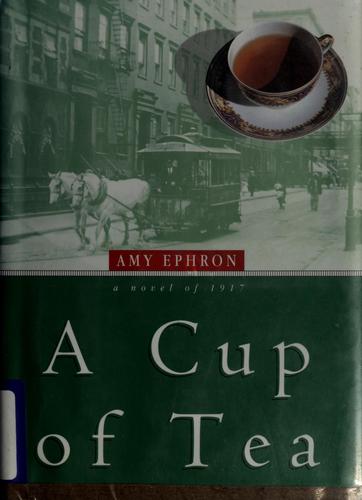 A Cup of Tea by Amy Ephron book cover