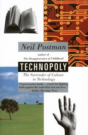 Technopoly: The Surrender of Culture to Technology by Neil Postman book cover