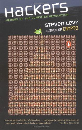 Hackers: Heroes of the Computer Revolution by Steven Levy book cover