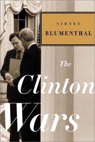 The Clinton Wars by Sidney Blumenthal book cover