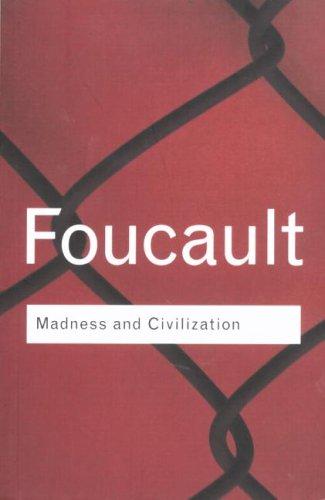 Madness and Civilization: A History of Insanity in the Age of Reason by Michel Foucault book cover