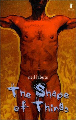 The Shape of Things by Neil LaBute book cover