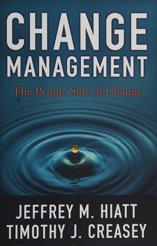 Change Management: The People Side of Change by Jeff Hiatt and Timothy J. Creasey book cover