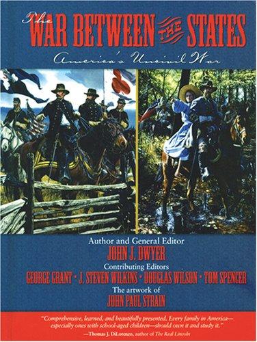 The War Between the States: America's Uncivil War by John J. Dwyer book cover
