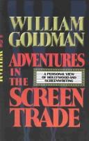 Adventures in the screen trade by William Goldman book cover