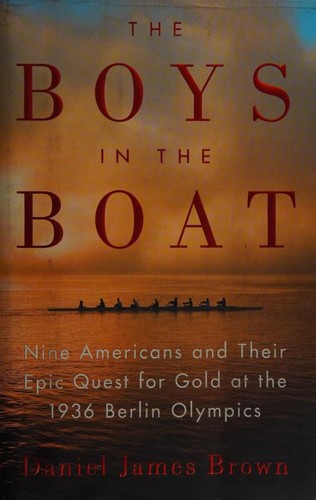 The Boys in the Boat by Daniel James Brown book cover