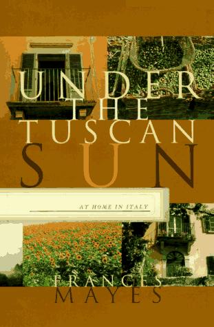 Under the Tuscan Sun by Frances Mayes book cover