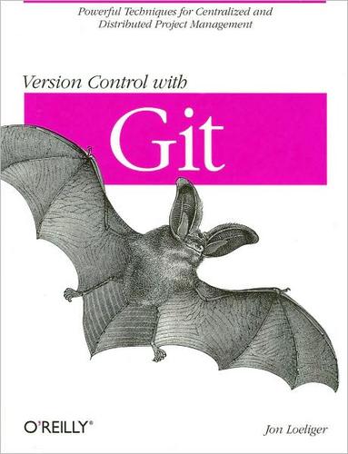 Version Control with Git by Jon Loeliger and Matthew McCullough book cover