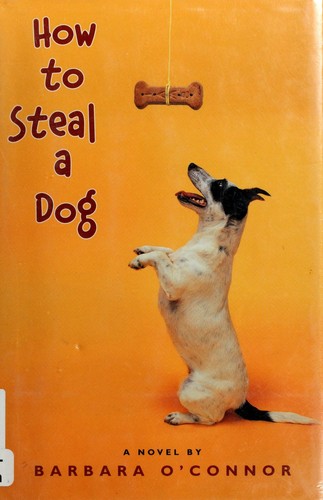 How to Steal a Dog by Barbara O'Connor book cover
