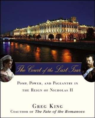 The Court of the Last Tsar by Greg King book cover
