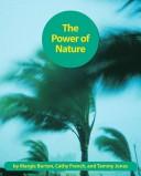The Power of Nature: The History and Future of Earth by Tammy Jones, Cathy French book cover