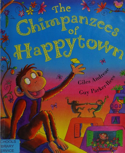 The Chimpanzees of Happytown by Giles Andreae book cover