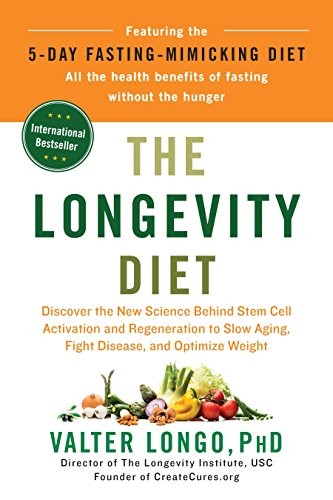The Longevity Diet: Discover the New Science Behind Health and Weight Loss by Valter Longo book cover