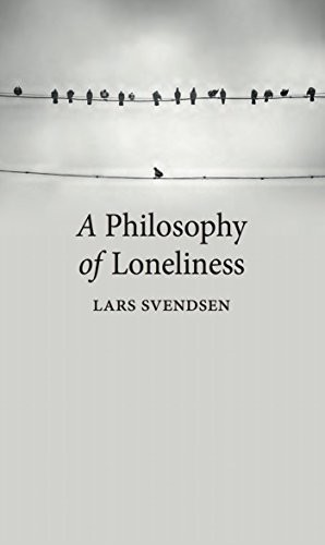 A Philosophy of Loneliness by Lars Svendsen, Kerri Pierce book cover