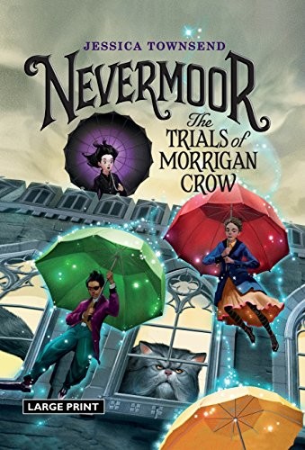 Nevermoor: The Trials of Morrigan Crow by Jessica Townsend book cover