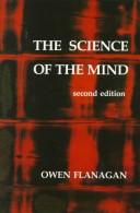 The Science of the Mind: A History of Psychology by Owen J. Flanagan book cover