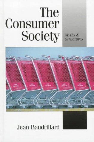 The Consumer Society: Myths and Structures by Jean Baudrillard book cover