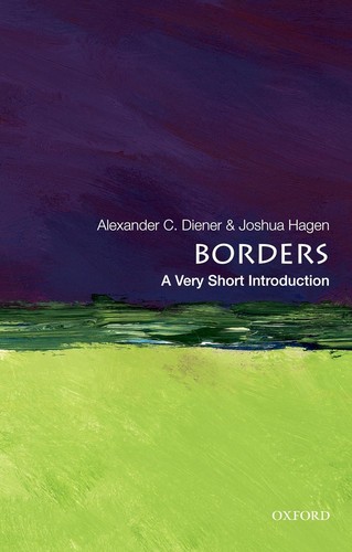 Borders: A Very Short Introduction by Alexander C. Diener and Joshua Hagen book cover