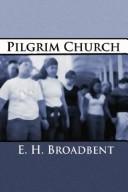 The Pilgrim Church by E. H. Broadbent book cover