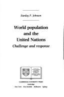 World Population and the United Nations: Challenges and Opportunities by Stanley P. Johnson book cover