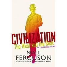 Civilization: The West and the Rest by Niall Ferguson book cover
