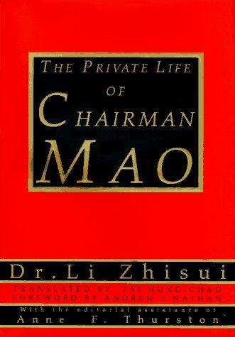 The Private Life of Chairman Mao by Li Zhisui, Anne F. Thurston book cover