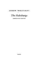 The Habsburgs: The History of a Dynasty by Andrew Wheatcroft book cover