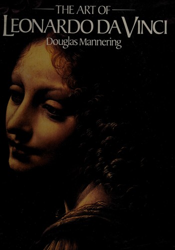 The Art of Leonardo da Vinci by Douglas Mannering book cover
