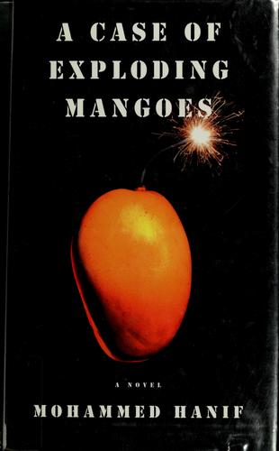 A Case of Exploding Mangoes by Mohammed Hanif book cover