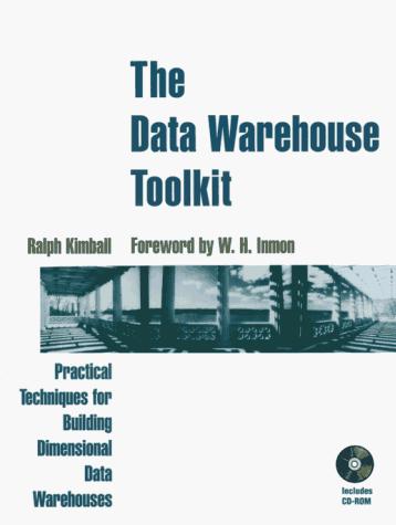 The Data Warehouse Toolkit: The Definitive Guide to Dimensional Modeling by Ralph Kimball, Margy Ross book cover