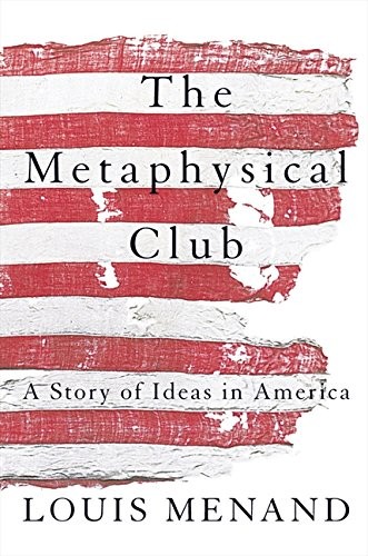The Metaphysical Club by Louis Menand book cover