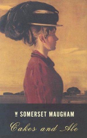 Cakes and Ale: Or the Skeleton in the Cupboard by W. Somerset Maugham book cover