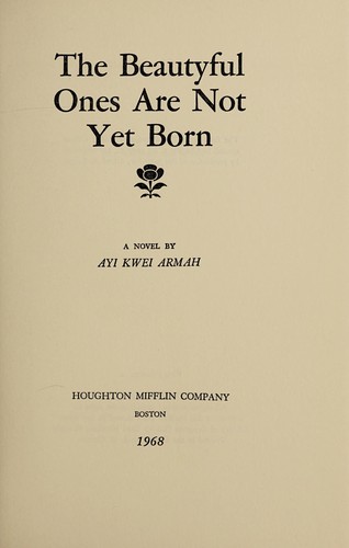 The Beautyful Ones Are Not Yet Born by Ayi Kwei Armah book cover
