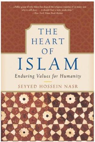 The Heart of Islam: Enduring Values for Humanity by Seyyed Hossein Nasr book cover